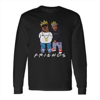 Biggie And Tupac Friends Champion Shirt Long Sleeve T-Shirt | Favorety UK