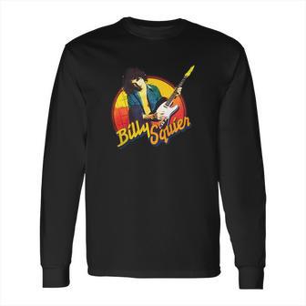 Billy Squier Tshirt Long Sleeve T-Shirt | Favorety UK