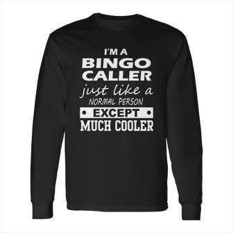 Bingo Caller Cooler Long Sleeve T-Shirt | Favorety DE