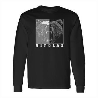 Bipolar Cute Mental Disorder Polar Bear Tee Gift Long Sleeve T-Shirt | Favorety CA