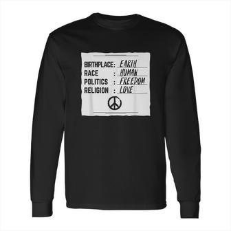 Birthplace Earth Race Human Freedom Love Peace Long Sleeve T-Shirt | Favorety AU