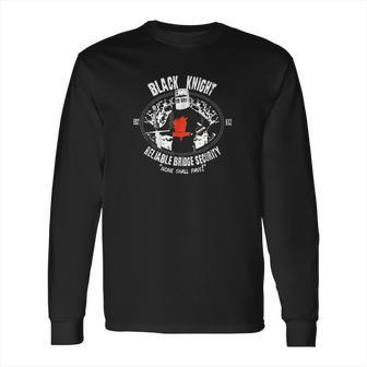 Black Knight Bridge Security Long Sleeve T-Shirt | Favorety DE