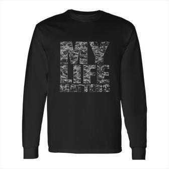 My Black Life Matters Legalize Being Black Stop Killing Us Long Sleeve T-Shirt | Favorety DE