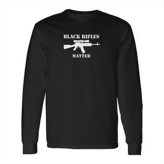 Black Rifles Matter T Shirt Long Sleeve T-Shirt | Favorety DE