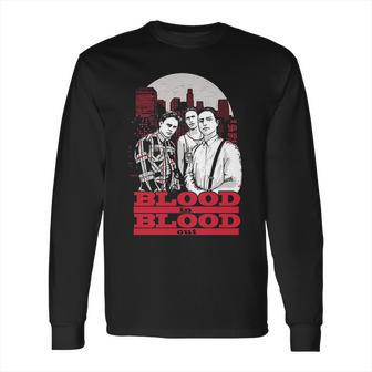 Blood In Blood Out Long Sleeve T-Shirt | Favorety