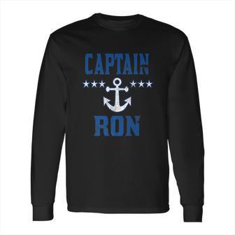 Boat Captain Ron Custom Family Cruise Or Boat Lovers Gift Long Sleeve T-Shirt | Favorety DE