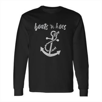 Boats N Hoes Funny Nautical Comedy Lake Ocean Long Sleeve T-Shirt | Favorety UK