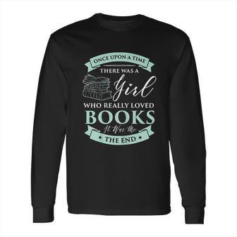 Books Loving Girl I Read Fairy Tale Bookaholic Idea Long Sleeve T-Shirt | Favorety CA