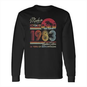 Born November 1983 Birthday Gift Made In 1983 38 Years Old Long Sleeve T-Shirt | Favorety AU