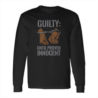 Boss Playa Guilty Until Proven Innocent T Long Sleeve T-Shirt | Favorety AU