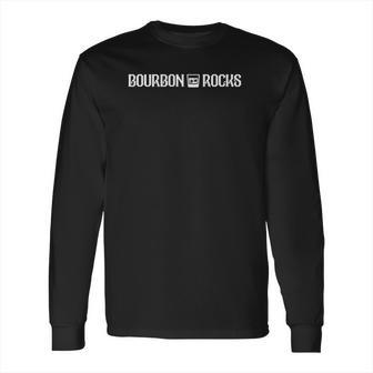 Bourbon Rocks Bourbon Lover By Boozefan Long Sleeve T-Shirt | Favorety DE