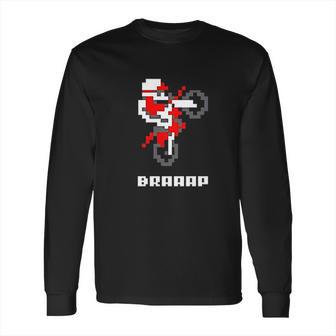 Braaap Dirt Bike Retro 8 Bit Video Game Gamer Full Long Sleeve T-Shirt | Favorety