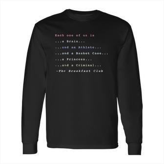 Breakfast Club Each One Of Us Is Graphic Long Sleeve T-Shirt | Favorety CA