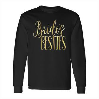 Bridesmaid Brides Besties Wedding Bachelorette Long Sleeve T-Shirt | Favorety UK