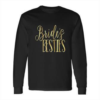 Bridesmaid Brides Besties Wedding Long Sleeve T-Shirt | Favorety UK