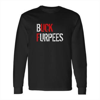 Buck Furpees Funny Fitness Burpees Gym Long Sleeve T-Shirt | Favorety DE