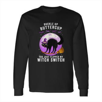 Buckle Up Buttercup Scary Halloween Black Cat Costume Witch Long Sleeve T-Shirt | Favorety UK