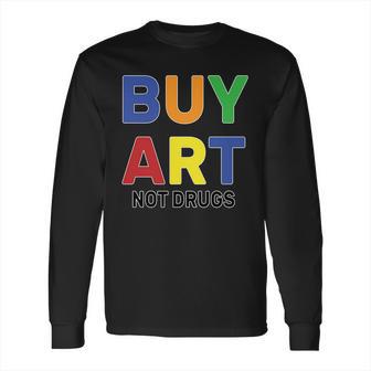 Buy Art Not Drugs Logo Long Sleeve T-Shirt | Favorety