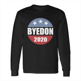 Byedon 2020 Quote Long Sleeve T-Shirt | Favorety UK