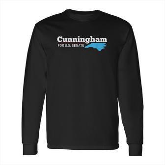 Cal Cunningham For Senate 2020 North Carolina Senator Long Sleeve T-Shirt | Favorety AU