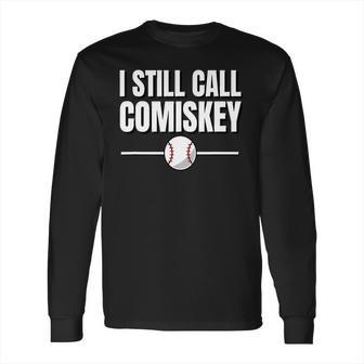 I Still Call It Comiskey Chicago Baseball Vintage T-Shirt Long Sleeve T-Shirt | Favorety AU