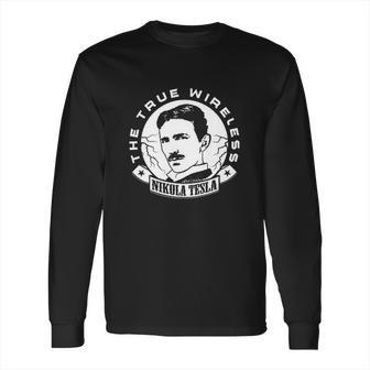 Calvin Mira Nikola Tesla The True Wireless Long Sleeve T-Shirt | Favorety DE