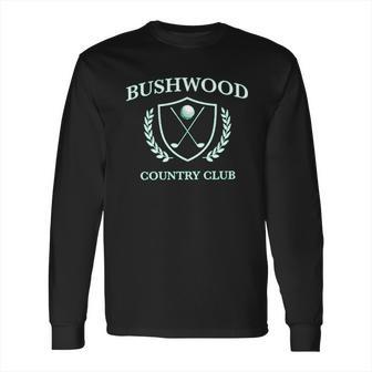 Campus Apparel Bushwood Country Club Long Sleeve T-Shirt | Favorety DE