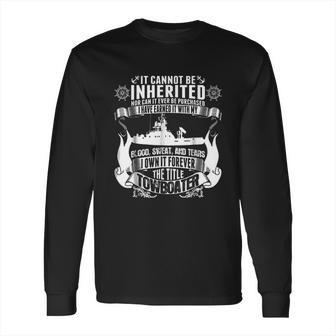 It Cannot Be Inherited Towboater Long Sleeve T-Shirt | Favorety UK