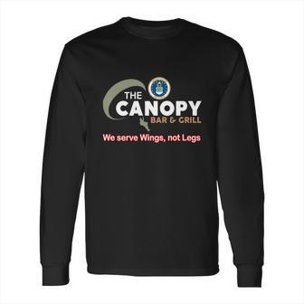 The Canopy Bar And Grill We Serve Wings Not Legs Long Sleeve T-Shirt | Favorety