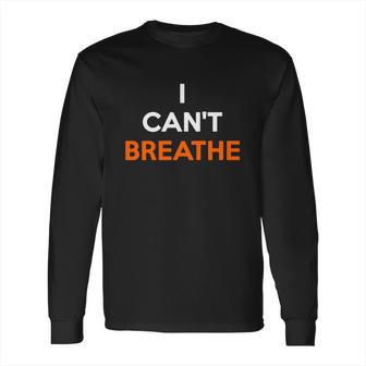 I Cant Breathe Orange Long Sleeve T-Shirt | Favorety DE