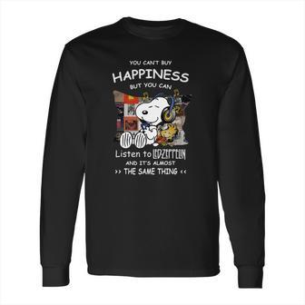 You Can’T Buy Happiness But You Can Listen To Led Zeppelin Snoopy Shirt Long Sleeve T-Shirt | Favorety UK