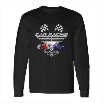 Car Racing Fanatic 500 Miles Long Sleeve T-Shirt | Favorety