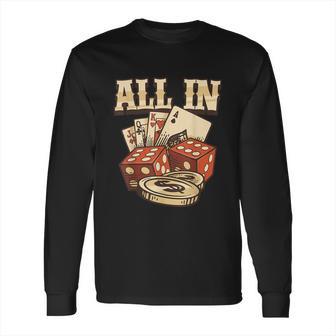 All In Card Game Playing Cards Poker Player Gambling Casino Long Sleeve T-Shirt | Favorety UK