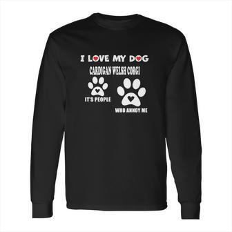 Cardigan Welsh Corgi I Love My Dog Cardigan Welsh Corgi - Long Sleeve T-Shirt | Favorety CA