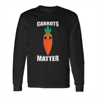 Carrots Matter Funny Cute Emoji Vegetable Vegan Food Gift Long Sleeve T-Shirt | Favorety