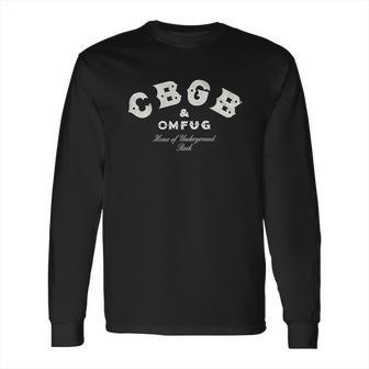 Cbgb Omfug 1973 Nyc Rock N Roll Music Home Of Underground Long Sleeve T-Shirt | Favorety UK