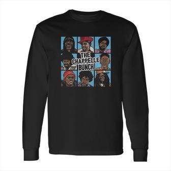 Chappelle Bunch Dave Chappelle Tv Show Long Sleeve T-Shirt | Favorety