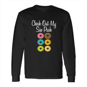 Check Out My Six Pack Funny Donut Ab Fake Muscle Long Sleeve T-Shirt | Favorety