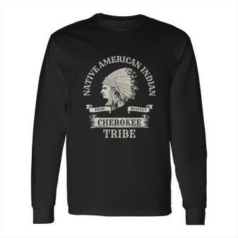 Cherokee Tribe Long Sleeve T-Shirt | Favorety CA