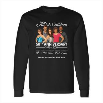 All My Children 50Th Anniversary 1970-2020 Signatures Shirt Long Sleeve T-Shirt | Favorety CA