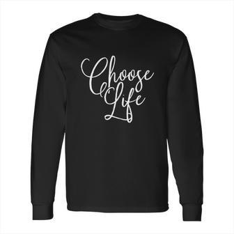 Choose Life Lettering Graphic Simple Long Sleeve T-Shirt | Favorety AU