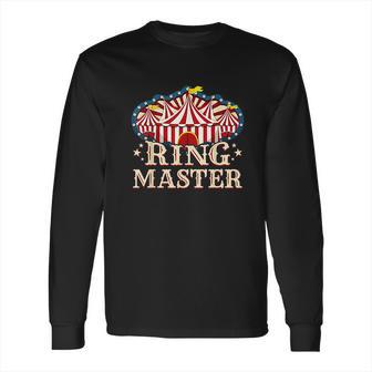 Circus Ringmaster Circus Ringmaster Long Sleeve T-Shirt | Favorety DE