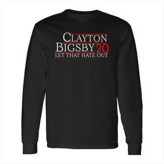 Clayton Bigsby 20 Let That Hate Out T Shirt Long Sleeve T-Shirt | Favorety CA