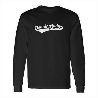 Cleaning Lady Logo Long Sleeve T-Shirt | Favorety