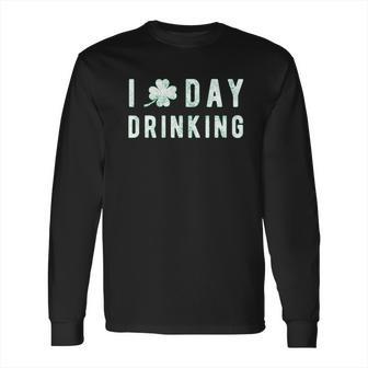 I Clover Day Drinking Funny Saint Patricks Day Patty Shamrock Long Sleeve T-Shirt | Favorety