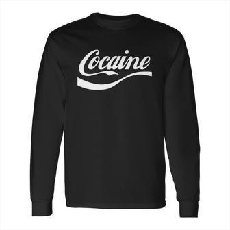 Coca Cocaine Long Sleeve T-Shirt | Favorety