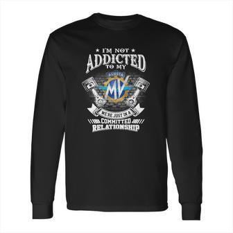 Committed Relationship Mv Agusta Long Sleeve T-Shirt | Favorety