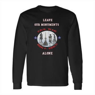 Confederate Monuments Long Sleeve T-Shirt | Favorety DE