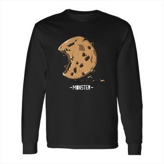 Cookie Disaster The Real Chocolate Chip Monster Is Here Long Sleeve T-Shirt | Favorety DE