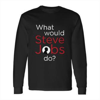 Cool Vector Design What Steve Do New Long Sleeve T-Shirt | Favorety UK